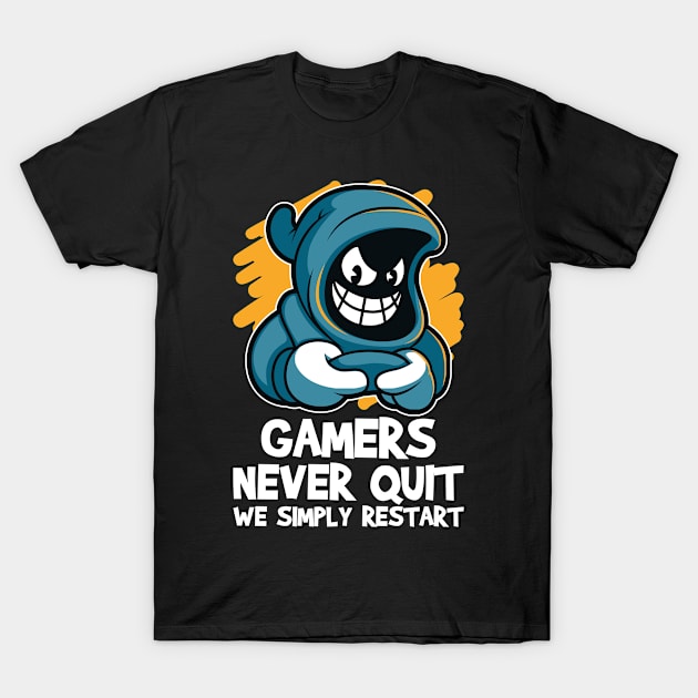 Gamers Never Quit We Simply Restart T-Shirt by PorcupineTees